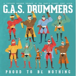 G.A.S. Drummers ‎– Proud To Be Nothing LP